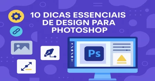 10 Dicas Essenciais de Design para Photoshop