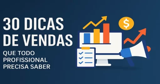 30 Dicas de Vendas Que Todo Profissional Precisa Saber