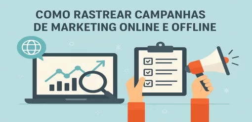 Como Rastrear Campanhas de Marketing Online e Offline