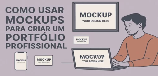 Como Usar Mockups para Criar um Portfólio Profissional