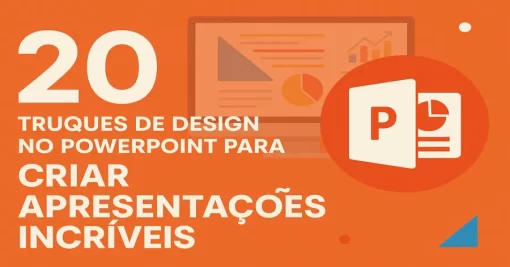 20 Truques de Design no PowerPoint para Criar Apresentações Incríveis