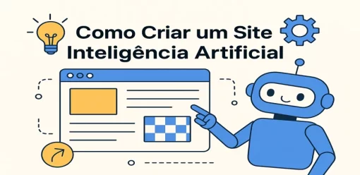 Como Criar um Site com Inteligência Artificial: Guia Completo
