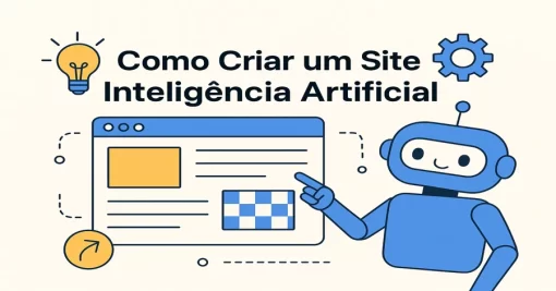 Como Criar um Site com Inteligência Artificial: Guia Completo