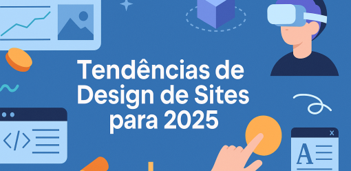 Tendências de Design de Sites para 2025: O Que Está em Alta na Experiência Digital