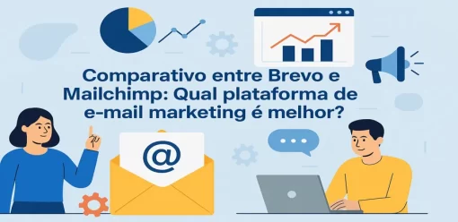 Comparativo entre Brevo e Mailchimp: Qual Plataforma de E-mail Marketing é Melhor?