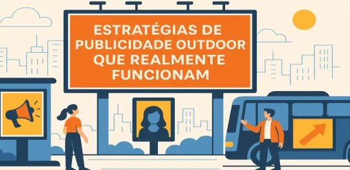 Estratégias de Publicidade Outdoor que Realmente Funcionam