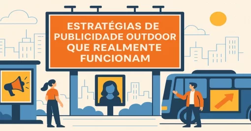 Estratégias de Publicidade Outdoor que Realmente Funcionam