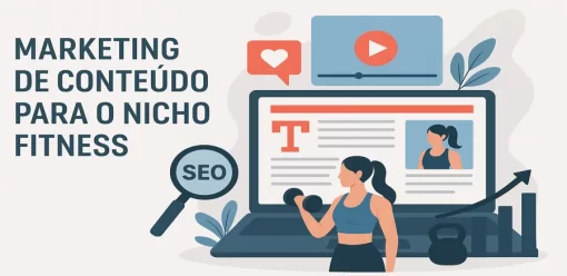Marketing de Conteúdo para o Nicho Fitness: Estratégias que Funcionam