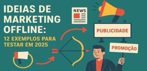 Ideias de Marketing Offline: 12 Exemplos Para Testar em 2025