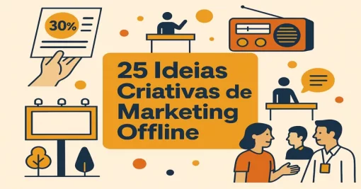 25 Ideias Criativas de Marketing Offline para Impulsionar Seu Negócio