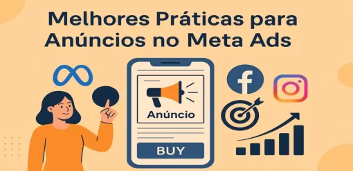 Melhores Práticas para Anúncios no Meta Ads (Facebook e Instagram)