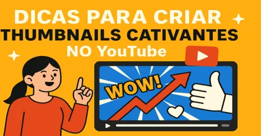 Dicas para Criar Thumbnails Cativantes no YouTube