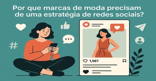 Por que marcas de moda precisam de uma estratégia de redes sociais?