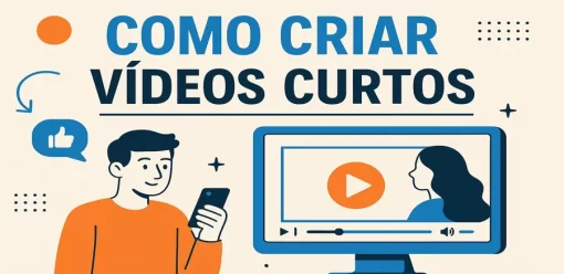 Como Criar Vídeos Curtos com Qualidade Profissional