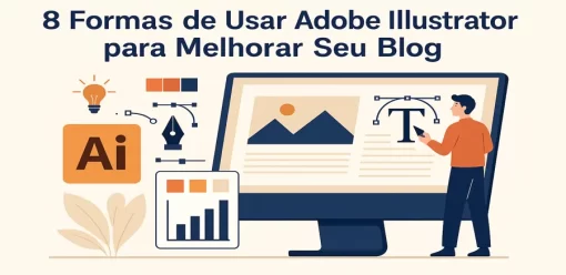 8 Formas de Usar Adobe Illustrator para Melhorar Seu Blog