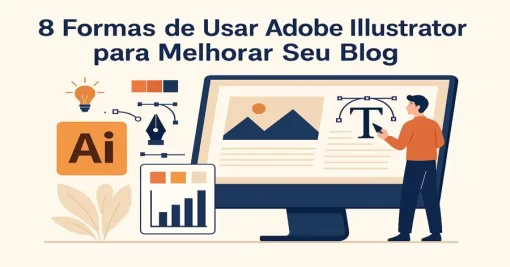 8 Formas de Usar Adobe Illustrator para Melhorar Seu Blog