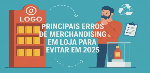 Principais erros de merchandising em loja para evitar em 2025
