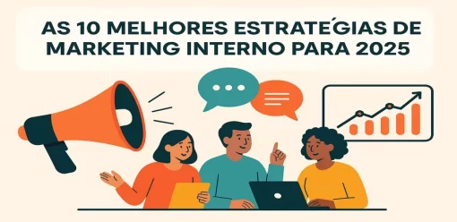 As 10 principais estratégias de marketing interno para 2025