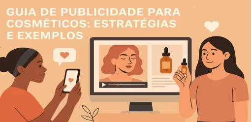 Guia de Publicidade para Cosméticos: Estratégias e Exemplos