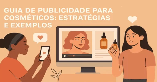 Guia de Publicidade para Cosméticos: Estratégias e Exemplos