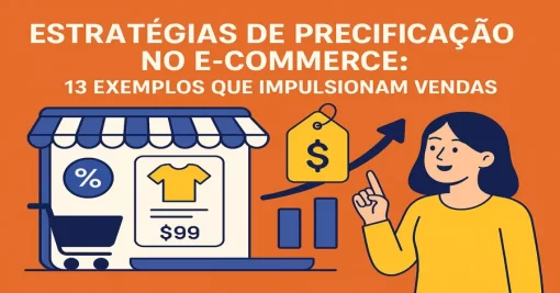 Estratégias de Precificação no E-commerce: 13 Exemplos que Impulsionam Vendas