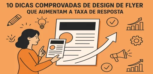 10 Dicas Comprovadas de Design de Flyer Que Aumentam a Taxa de Resposta