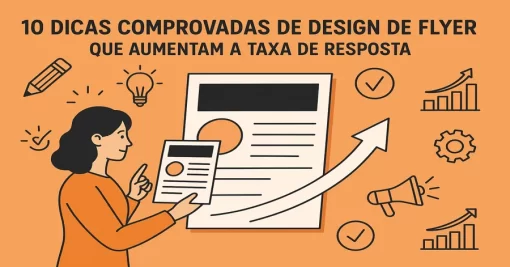 10 Dicas Comprovadas de Design de Flyer Que Aumentam a Taxa de Resposta