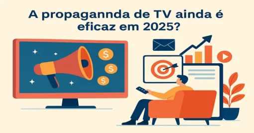 A propaganda de TV ainda é eficaz em 2025?
