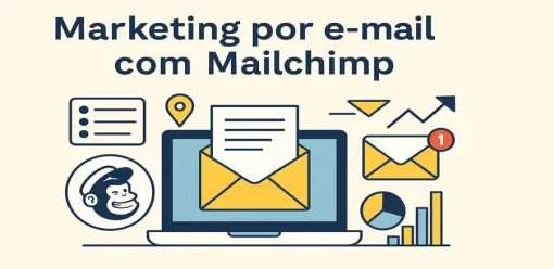 Marketing por e-mail com Mailchimp: uma análise das funcionalidades da ferramenta