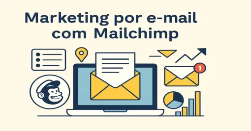 Marketing por e-mail com Mailchimp: uma análise das funcionalidades da ferramenta
