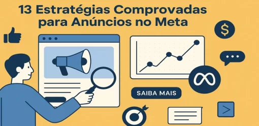 13 Estratégias Comprovadas para Anúncios no Meta
