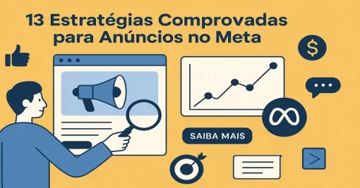 13 Estratégias Comprovadas para Anúncios no Meta