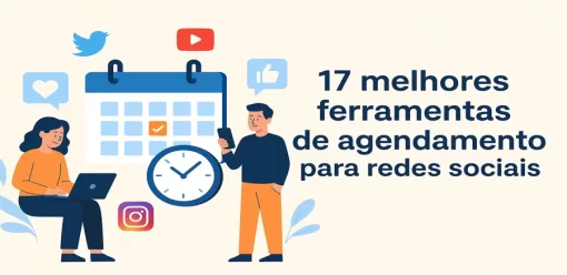 17 melhores ferramentas de agendamento para redes sociais