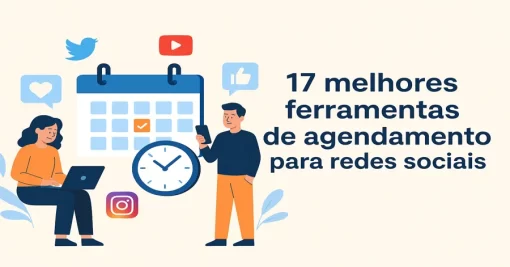 17 melhores ferramentas de agendamento para redes sociais