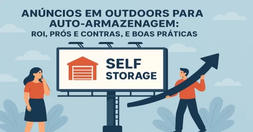 Anúncios em outdoors para auto-armazenagem: ROI, prós e contras, e boas práticas