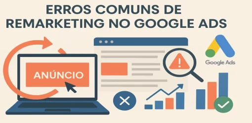 Erros Comuns de Remarketing no Google Ads