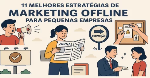 11 Melhores Estratégias de Marketing Offline para Pequenas Empresas
