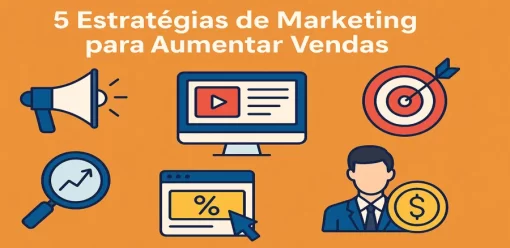 5 Estratégias de Marketing para Aumentar Vendas