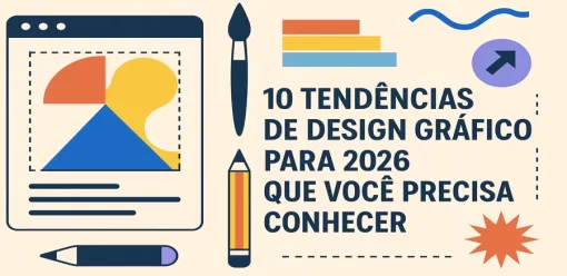 10 tendências de design gráfico para 2026 que você precisa conhecer