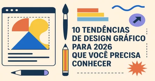 10 tendências de design gráfico para 2026 que você precisa conhecer