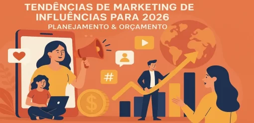 Tendências de Marketing de Influência para 2026: Planejamento & Orçamento