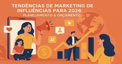Tendências de Marketing de Influência para 2026: Planejamento & Orçamento