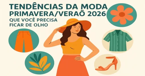 Tendências da moda primavera/verão 2026 que você precisa ficar de olho