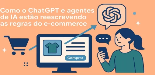 Como o ChatGPT e agentes de IA estão reescrevendo as regras do e-commerce