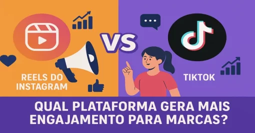Reels do Instagram vs TikTok: Qual plataforma gera mais engajamento para marcas?