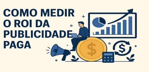 Como Medir o ROI da Publicidade Paga
