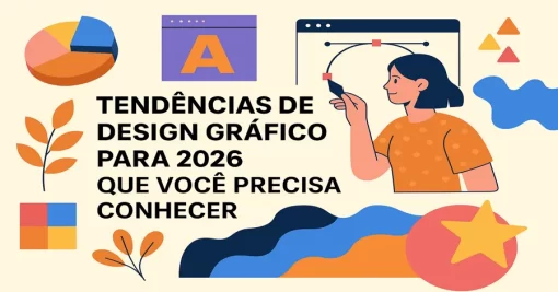 Tendências de Design Gráfico para 2026 que Você Precisa Conhecer