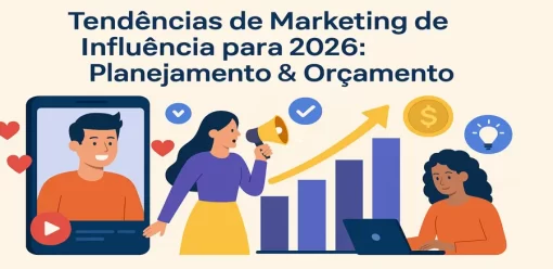 Tendências de Marketing de Influência para 2026: Planejamento & Orçamento
