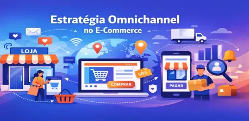 Estratégia Omnichannel no E-commerce