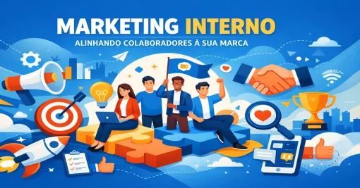Marketing Interno: Guia Completo para Alinhar Colaboradores à Sua Marca